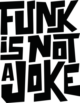 Funk Is Not A Joke 2026